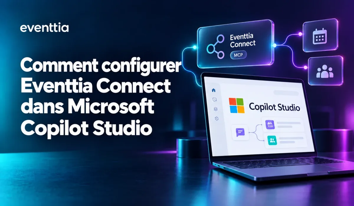 Comment configurer Eventtia MCP dans Microsoft Copilot Studio
