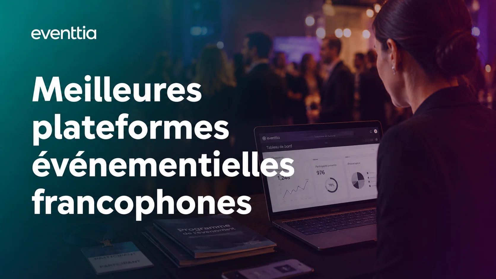 Les meilleures plateformes de gestion événementielle en français : guide comparatif 2026