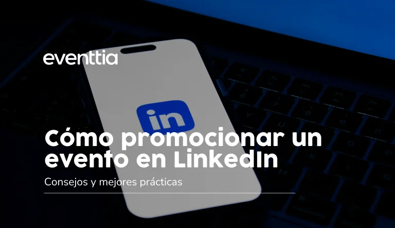 Cómo promocionar un evento en LinkedIn – Eventtia Cómo promocionar un evento en LinkedIn