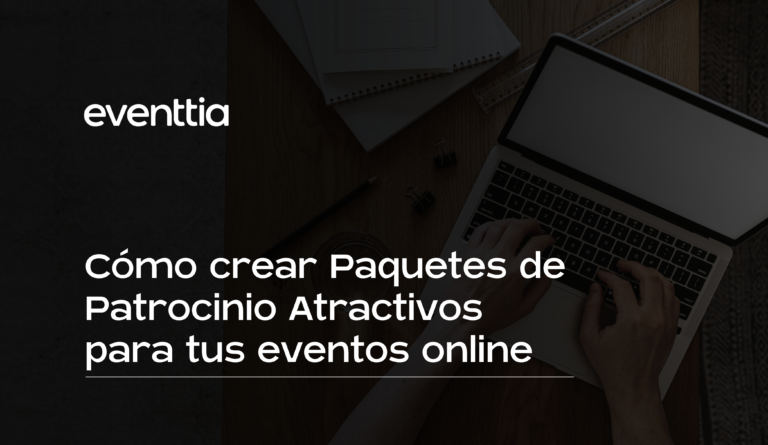 Cómo-crear-Paquetes-de-Patrocinio-Atractivos-para-tus-eventos-online – Eventtia Hombre escribiendo en laptop con utensilios de trabajo al rededor