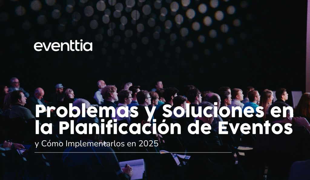 Problemas y Soluciones en la Planificación de Eventos