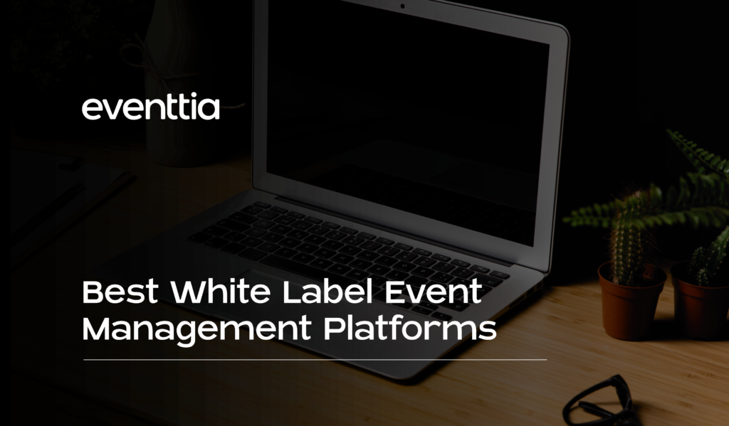 laptop searching best white label event management platforms