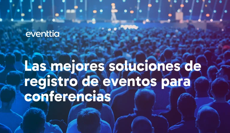 Las mejores soluciones de registro de eventos para conferencias