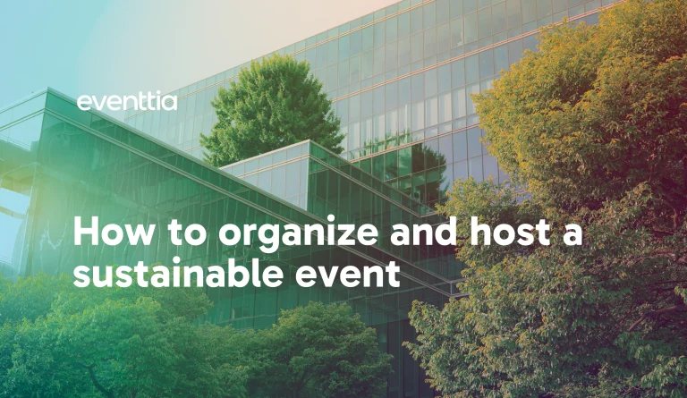 how to organize a sustainable event – Eventtia how to organize a sustainable event